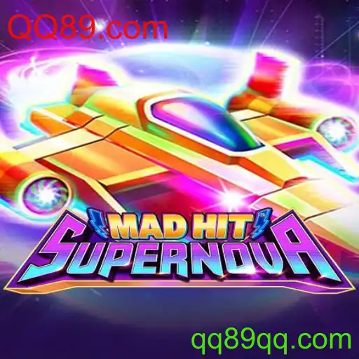 MadHitSupernova: Como Jogar e o Papel da QQ89.com no Cenário Atual dos Jogos